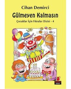 Çocuklar İçin Fıkralar Dizisi 4 - Gülmeyen Kalmasın 