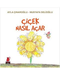 Çiçek Nasıl Açar