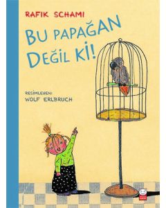 Bu Papağan Değil ki!