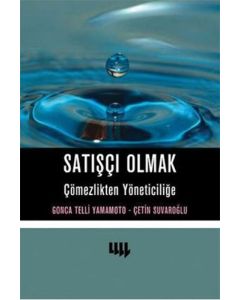 Satışçı Olmak - Çömezlikten Yöneticiliğe