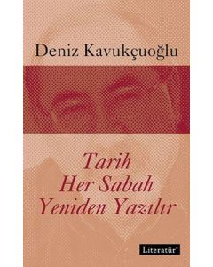 Tarih Her Sabah Yeniden Yazılır
