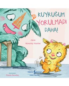 Kuyruğum Yorulmadı Daha!