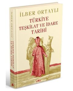   Türkiye Teşkilat ve İdare Tarihi (Ciltli) 