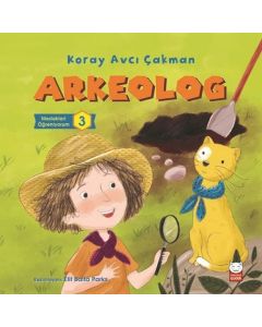 Meslekleri Öğreniyorum 3 - Arkeolog 