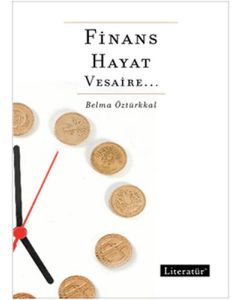 Finans, Hayat, Vesaire