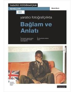 Yaratıcı Fotoğrafçılıkta Bağlam ve Anlatı
