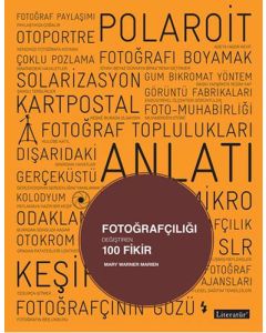 Fotoğrafçılığı Değiştiren 100 Fikir
