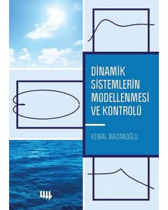 Dinamik Sistemlerin Modellenmesi ve Kontrolü