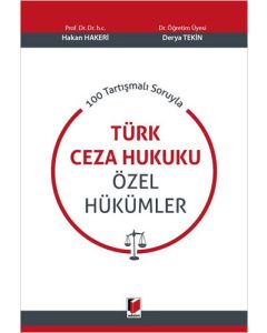 100 Tartışmalı Soruyla Türk Ceza Hukuku Özel Hükümler