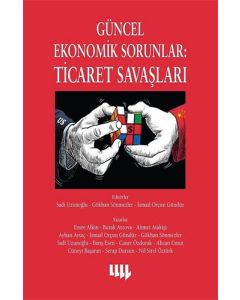 Güncel Ekonomik Sorunlar: Ticaret Savaşları