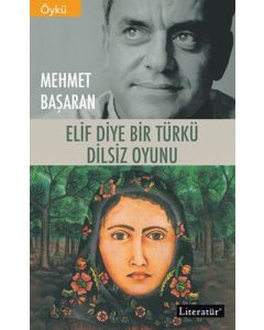 Elif Diye Bir Türkü - Dilsiz Oyunu