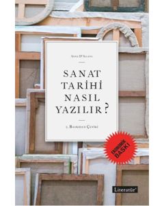 Sanat Tarihi Nasıl Yazılır? (Ekonomik Baskı)