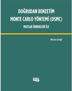 Doğrudan Benzetim Monte Carlo Yöntemi (DSMC) - Matlab Örnekleri ile