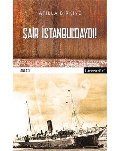 Şair İstanbul’daydı