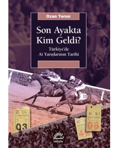 Son Ayakta Kim Geldi?
