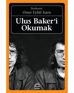 Ulus Baker'i Okumak