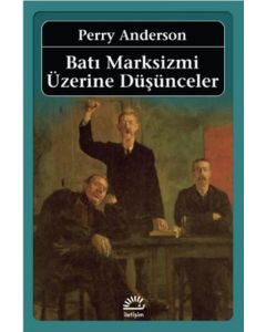 Batı Marksizmi Üzerine Düşünceler