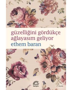 Güzelliğini Gördükçe Ağlayasım Geliyor