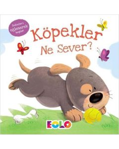 Köpekler Ne Sever? (Ciltli)