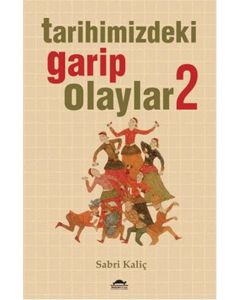 Tarihimizdeki Garip Olaylar - 2