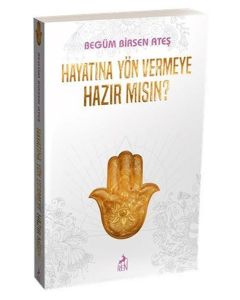 Hayatına Yön Vermeye Hazır mısın?