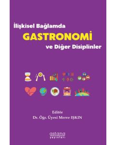 İlişkisel Bağlamda Gastronomi ve Diğer Disiplinler