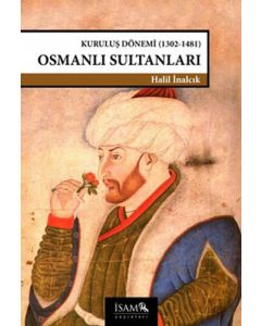 Kuruluş Dönemi Osmanlı Sultanları
