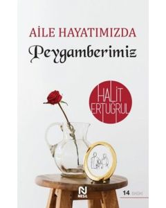 Aile Hayatımızda Peygamberimiz
