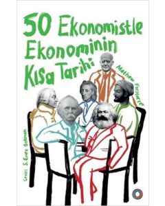 50 Ekonomistle Ekonominin Kısa Tarihi