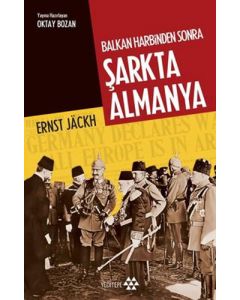 Balkan Harbinden Sonra Şarkta Almanya
