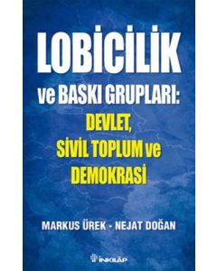 Lobicilik ve Baskı Grupları: Devlet, Sivil Toplum ve Demokrasi