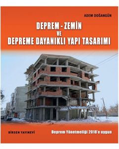 Deprem : Zemin ve Depreme Dayanıklı Yapı Tasarımı