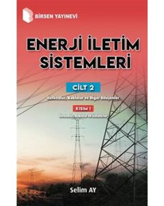 Enerji İletim Sistemleri Cilt 2 - Kısım 1 