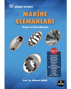 Makine Elemanları Hesap ve Konstrüksiyon Cilt: 1