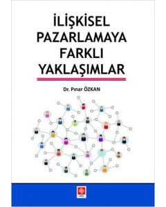 İlişkisel Pazarlamaya Farklı Yaklaşımlar 