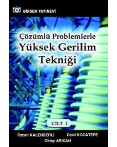 Çözümlü Problemlerle Yüksek Gerilim Tekniği 1 