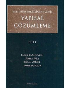 Yapı Mühendisliğine Giriş Yapısal Çözümleme Cilt:1