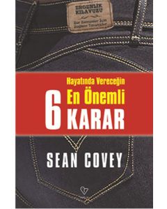 Hayatında Vereceğin En Önemli 6 Karar