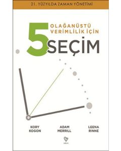 Olağanüstü Verimlilik İçin 5 Seçim