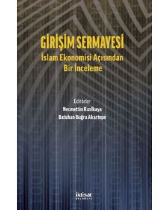Girişim Sermayesi - İslam Ekonomisi Açısından Bir İnceleme