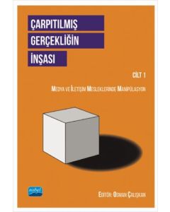 Çarpıtılmış Gerçekliğin İnşası Cilt 1