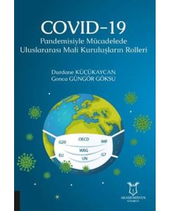 COVID-19 Pandemisiyle Mücadelede Uluslararası Mali Kuruluşların Rolleri