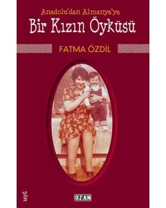 Anadolu'dan Almanya'ya Bir Kızın Öyküsü