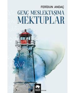Genç Meslektaşıma Mektuplar
