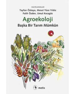 Agroekoloji - Başka Bir Tarım Mümkün
