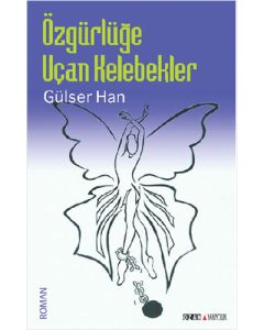 Özgürlüğe Uçan Kelebekler