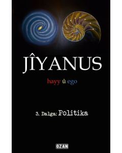 Jiyanus 3. Dalga: Politika