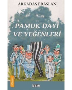 Pamuk Dayı ve Yeğenleri