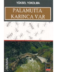 Palamutta Karınca Var
