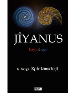 Jiyanus 5. Dalga: Epistemoloji